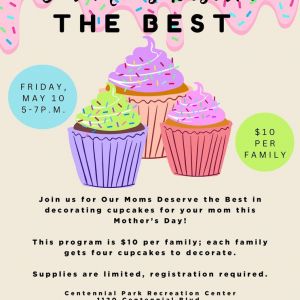 Our Mom's Deserve the Best, Cupcake Event